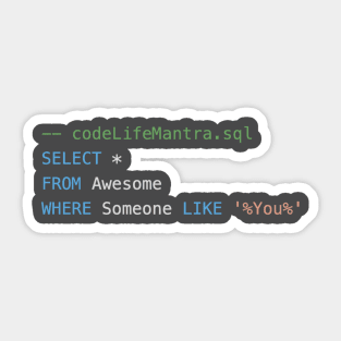 Code Life Mantra - SQL Sticker